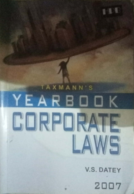 Corporate Laws 2007 by V.S. Datey
