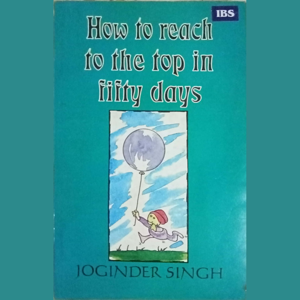 How To Reach To The Top In Fifty Days by Jogider Singh