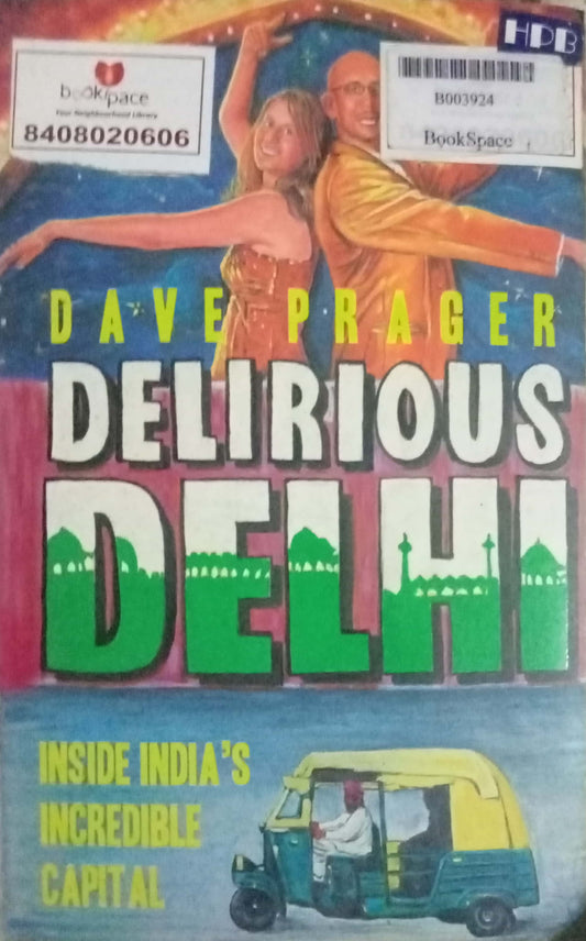Delirious Delhi by Dave Prager