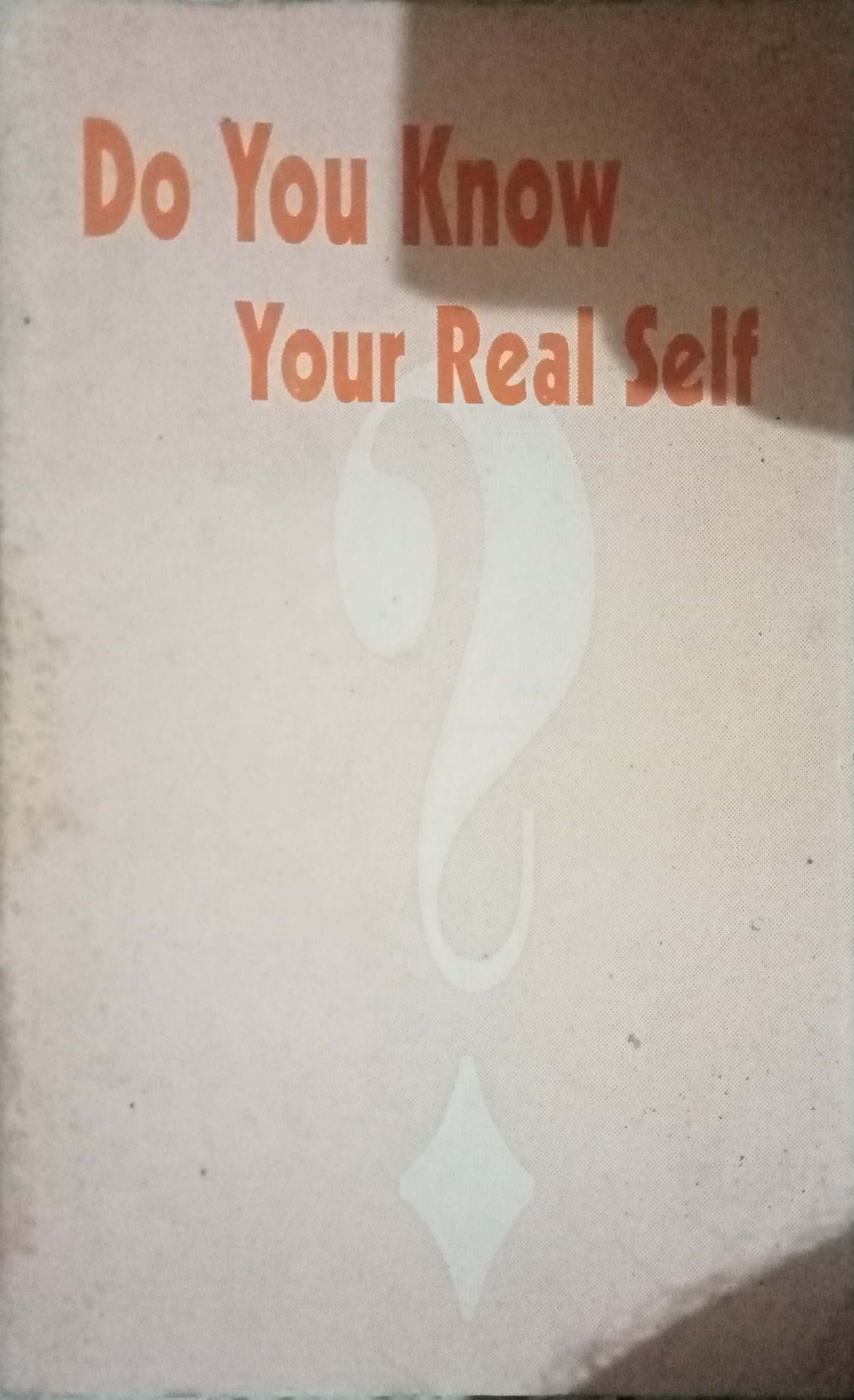 Do You Know Your Real Self