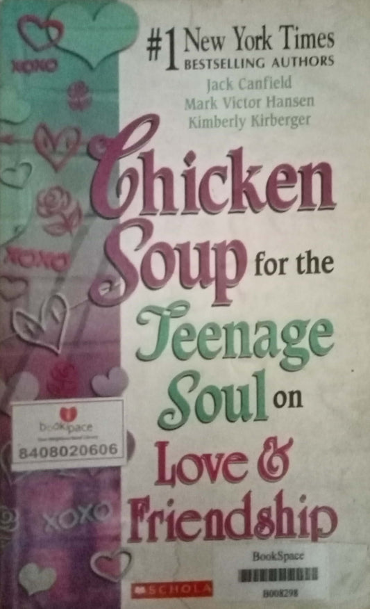 Chicken Soup For The Teenage Soul On Lovr & Friendship