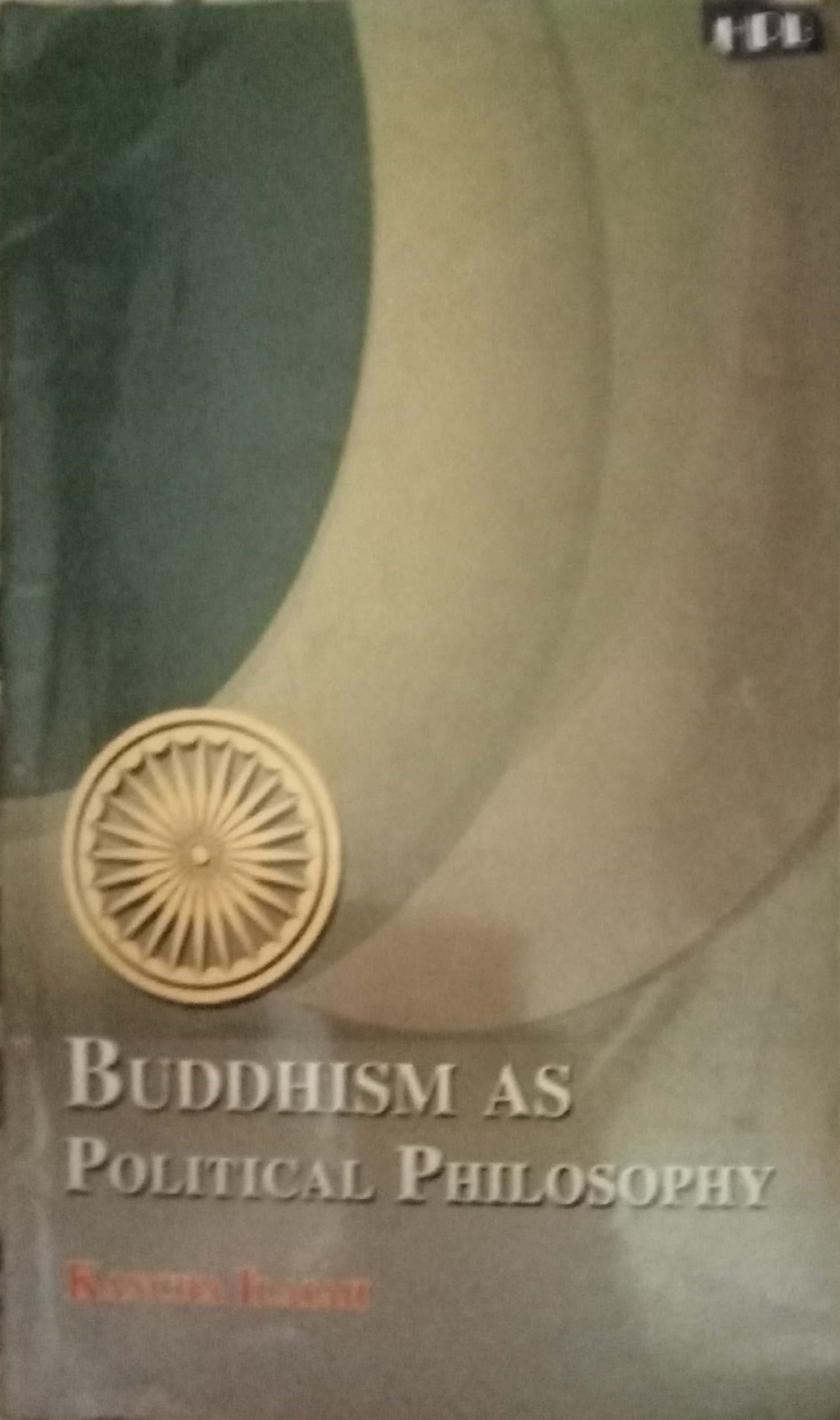 Buddhism As Political Philosophy by Dr. Kancha Ilaiah