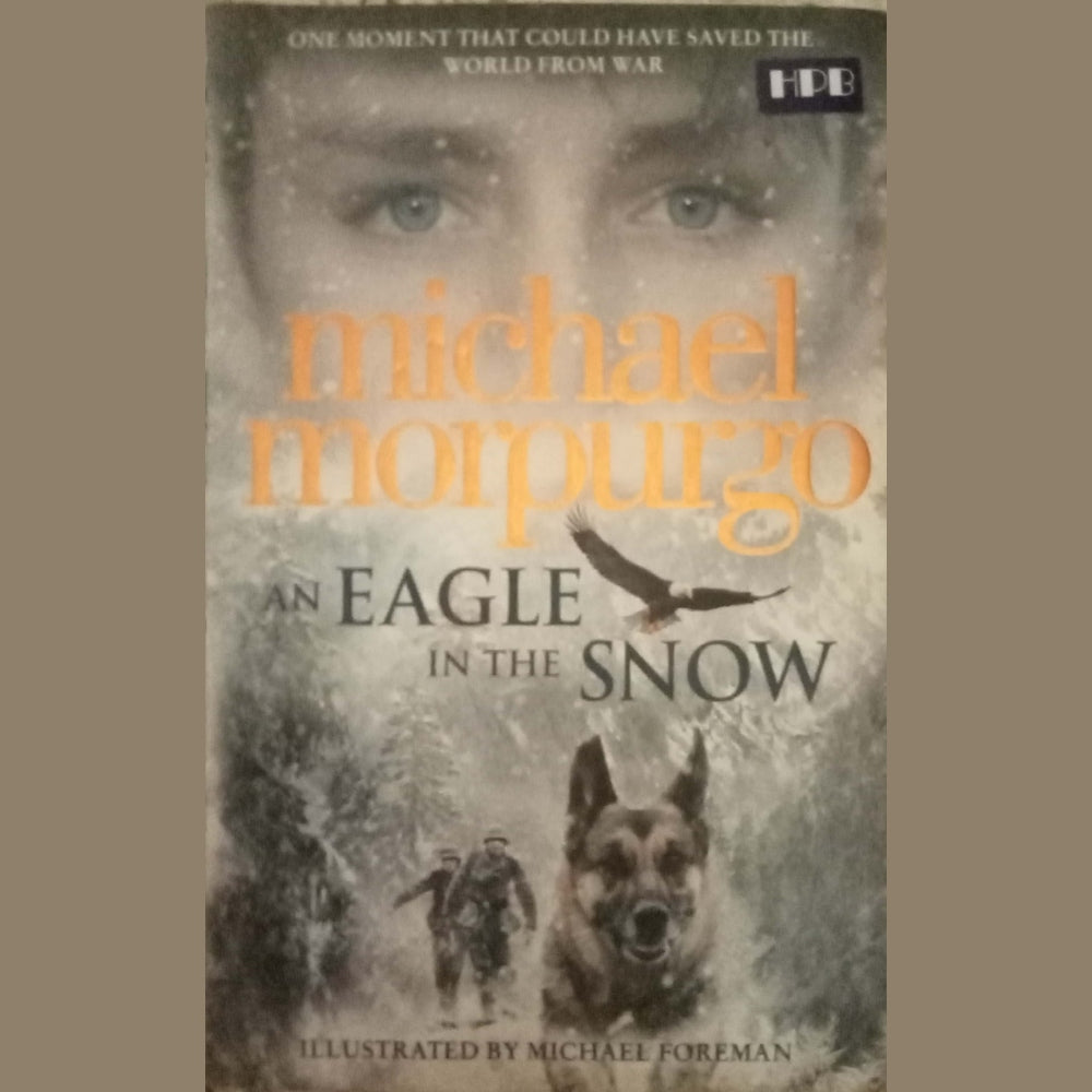 An Eagle in the Snow  by Michael Morpurgo