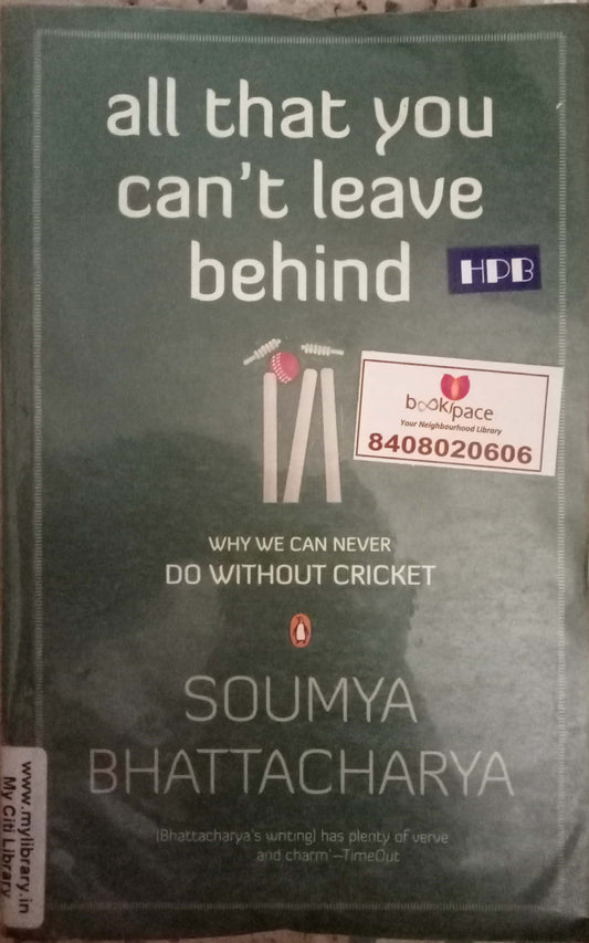 All That You Can't Leave Behind by Soumya Bhattacharya