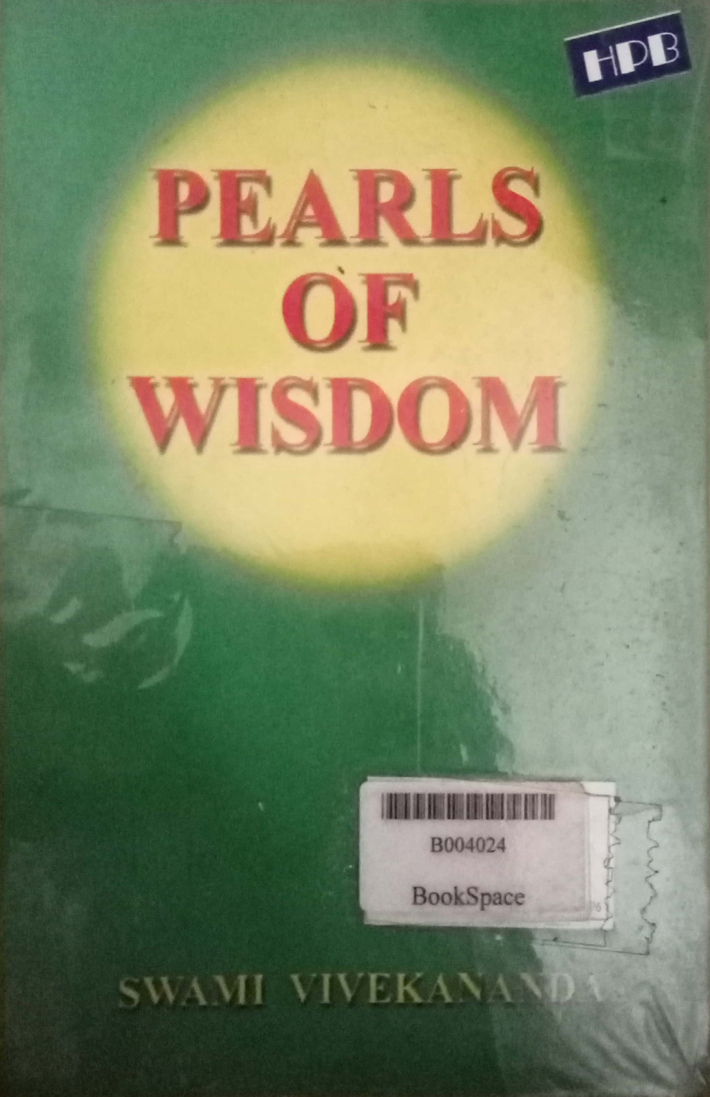 Pearls Of Wisdom by Swami Vivekananda