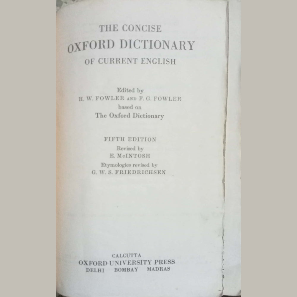The Concise Oxford Dictionary Of Current English by H.W. Fowler