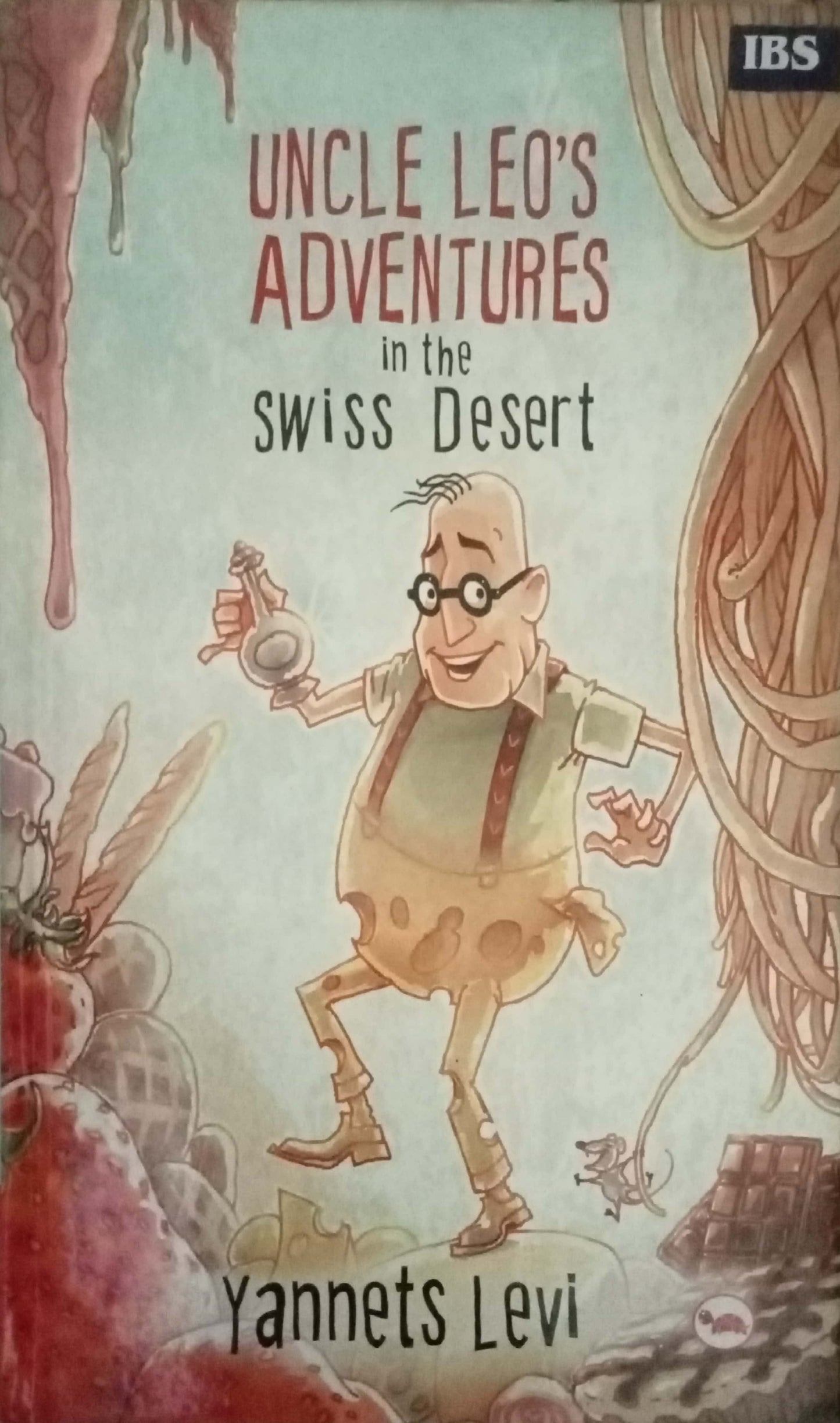 Uncle Leo's Adventures In The Swiss Desert by Yannets Levi (Hard Bond)