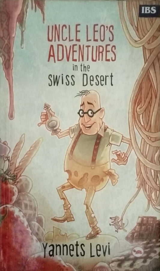 Uncle Leo's Adventures In The Swiss Desert by Yannets Levi (Hard Bond)
