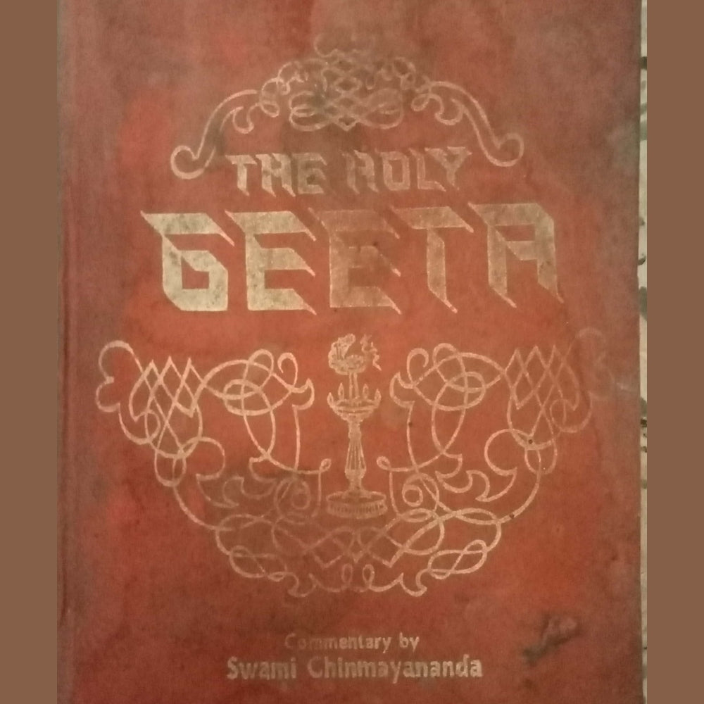 The Holy Geeta by Swami Chinmayananda