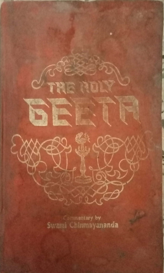 The Holy Geeta by Swami Chinmayananda