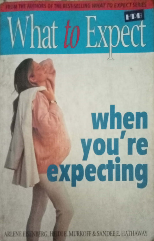 What to Expect When You're Expecting by Arlene Eisenberg