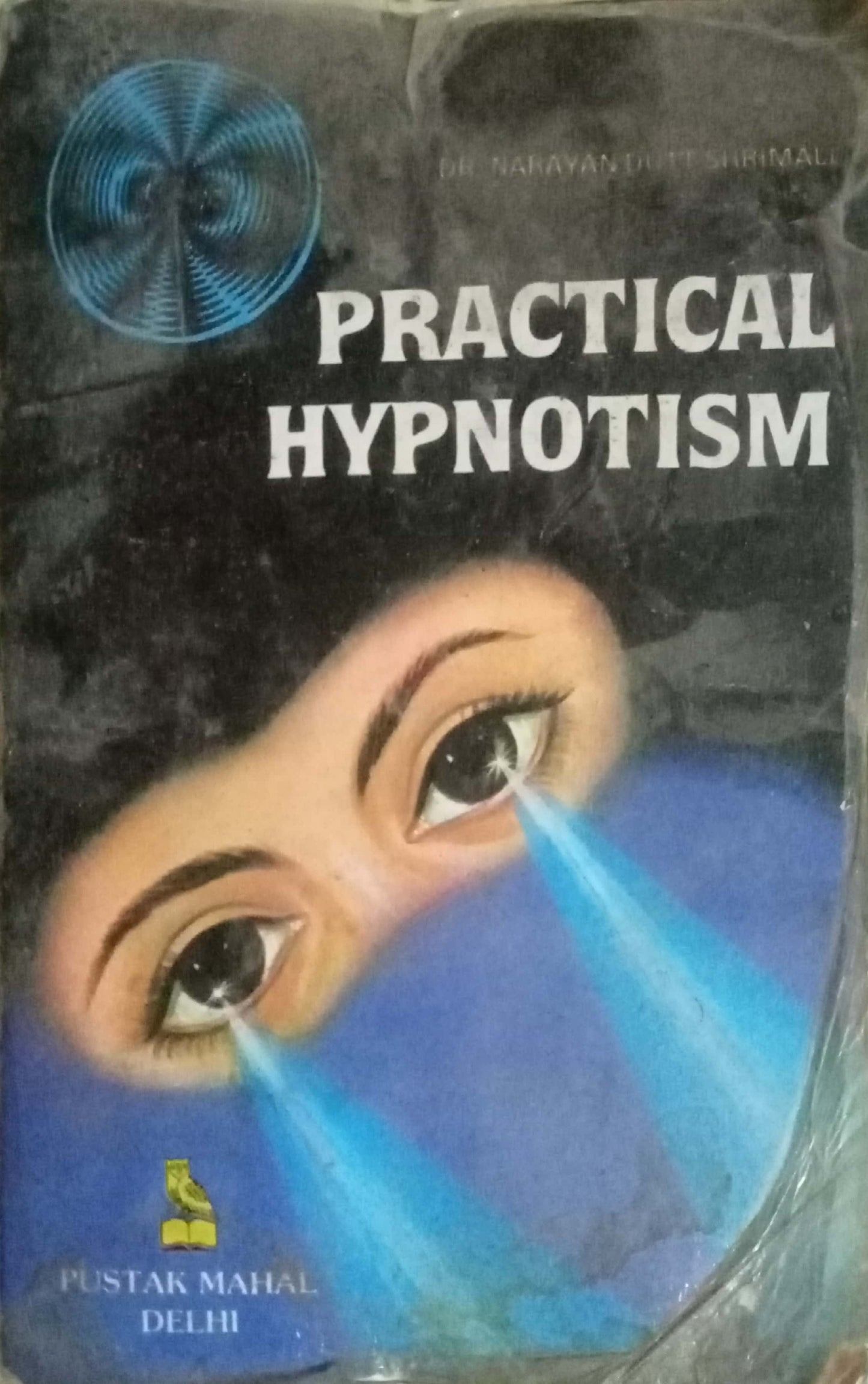 Practical Hypnotism by Dr. Narayan Dutt Shrimali