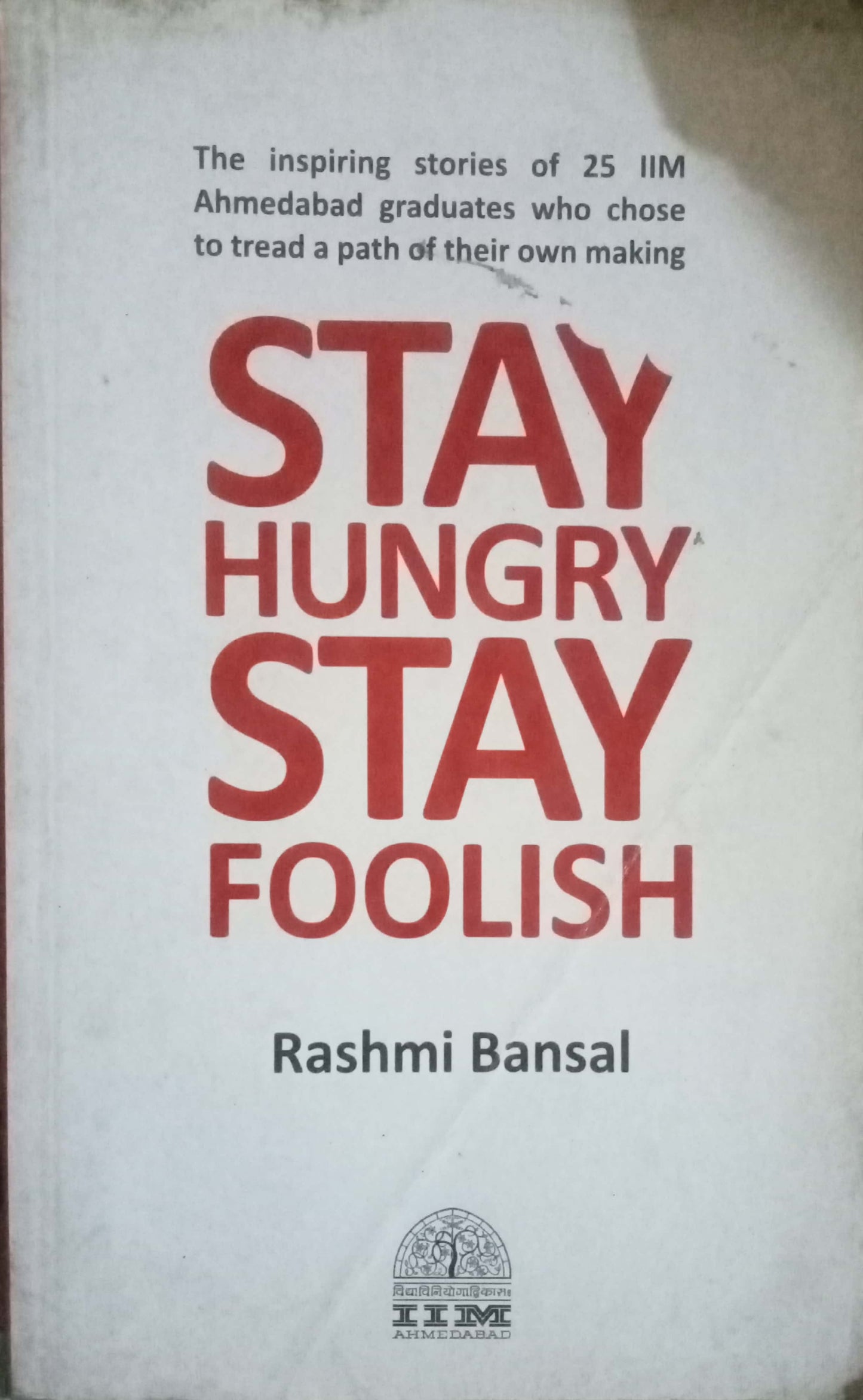 Stay Hungry Stay Foolish by Rashmi Bansal