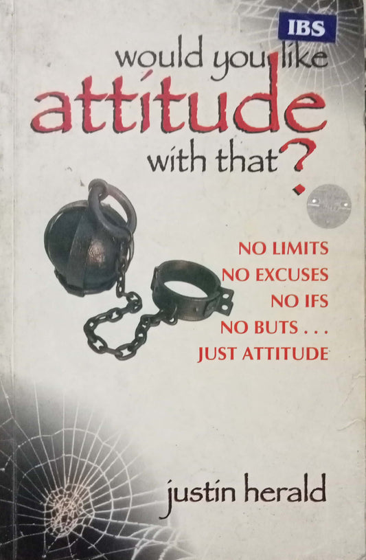 Would You Like Attitude With That by Justin Herald
