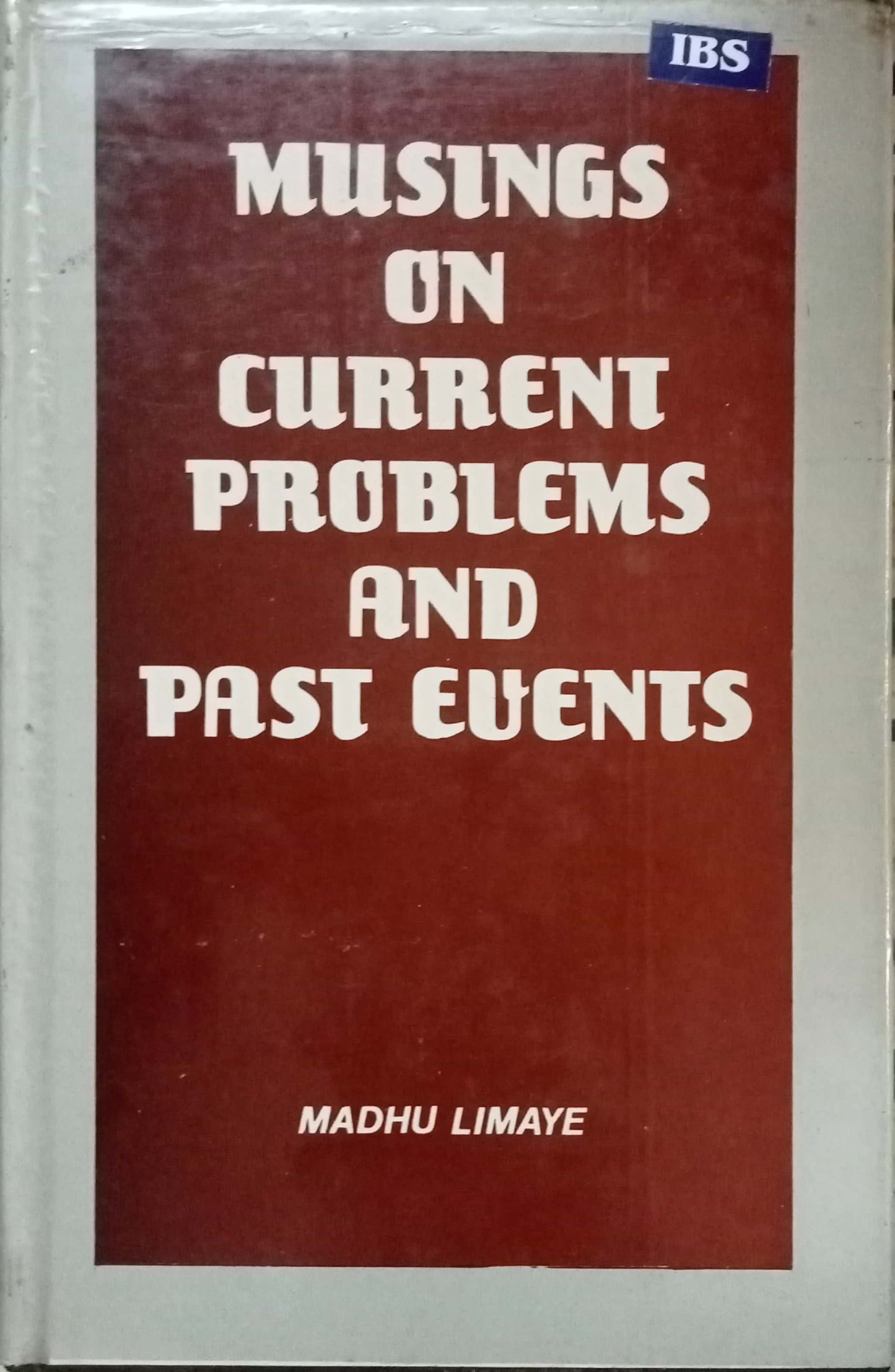 Musings On Current Problems And Past Events by Madhu Limaye (Hard Bond)