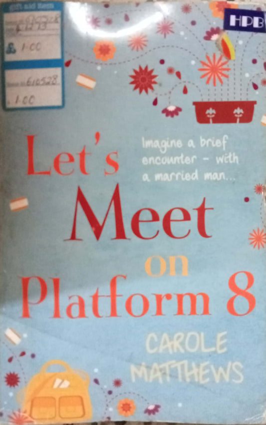 Let's Meet On Platform 8 by Carole Matthews