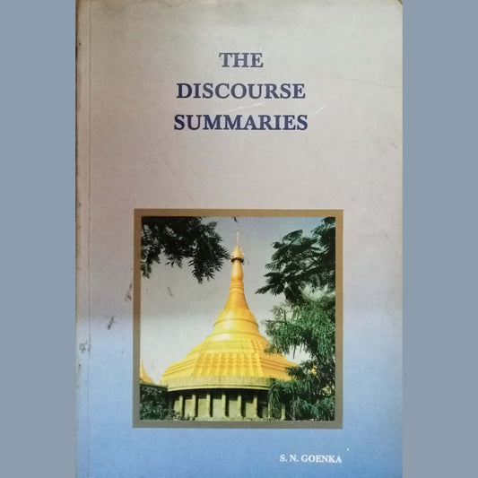 The Discourse Summaries by S.N. Goenka