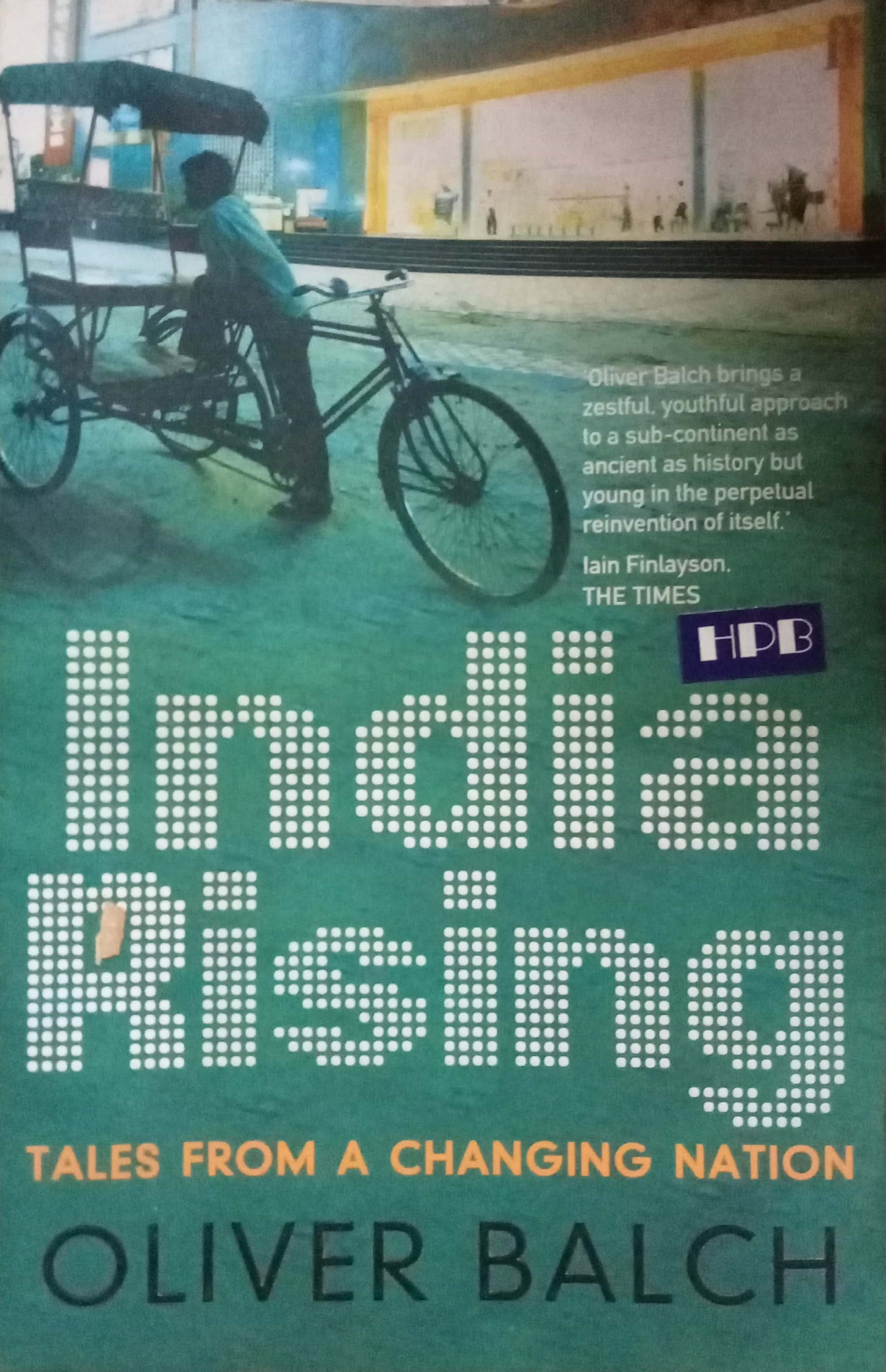 India Rising by Oliver Balch