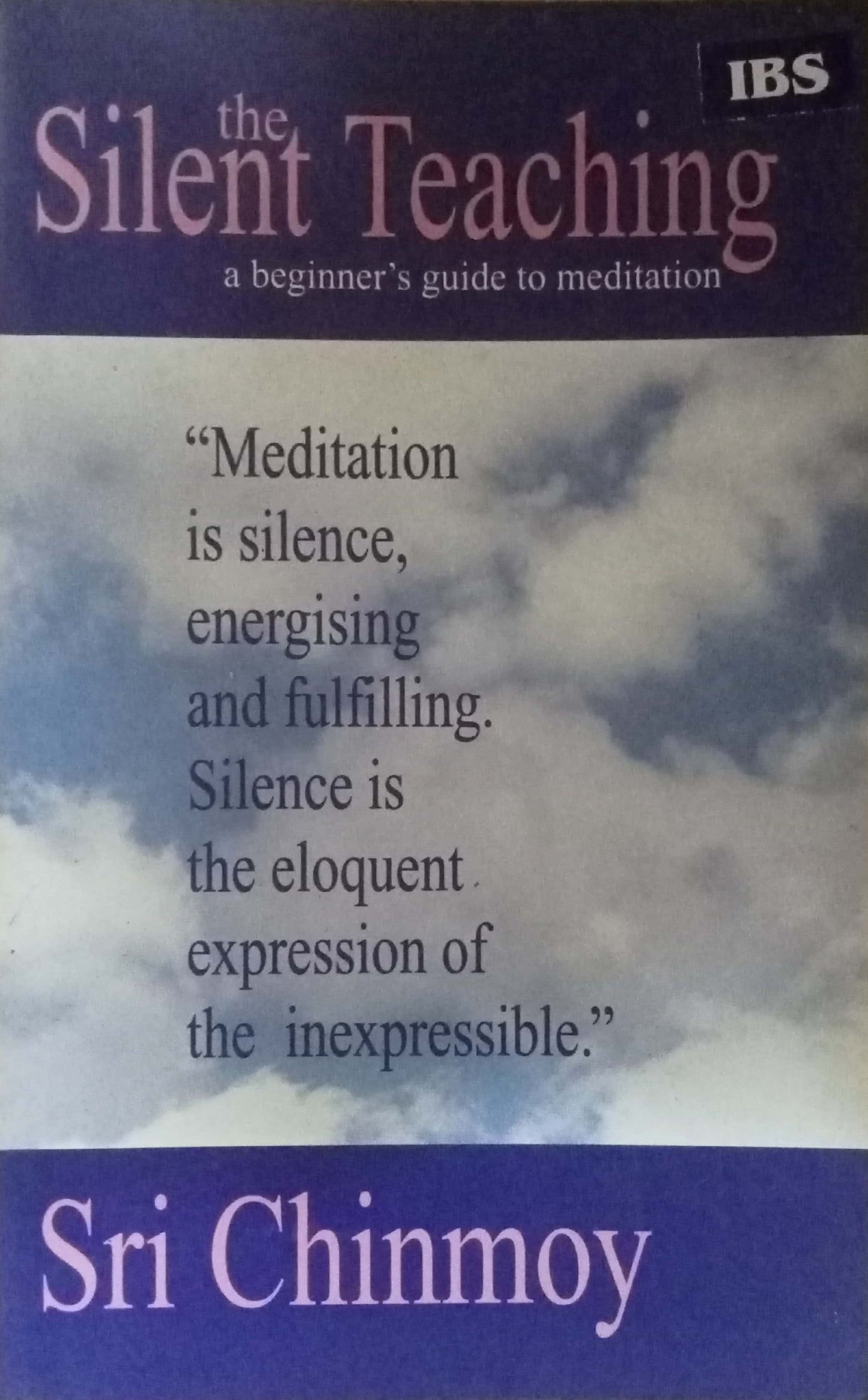 The Silent Teaching by Sri Chinmoy