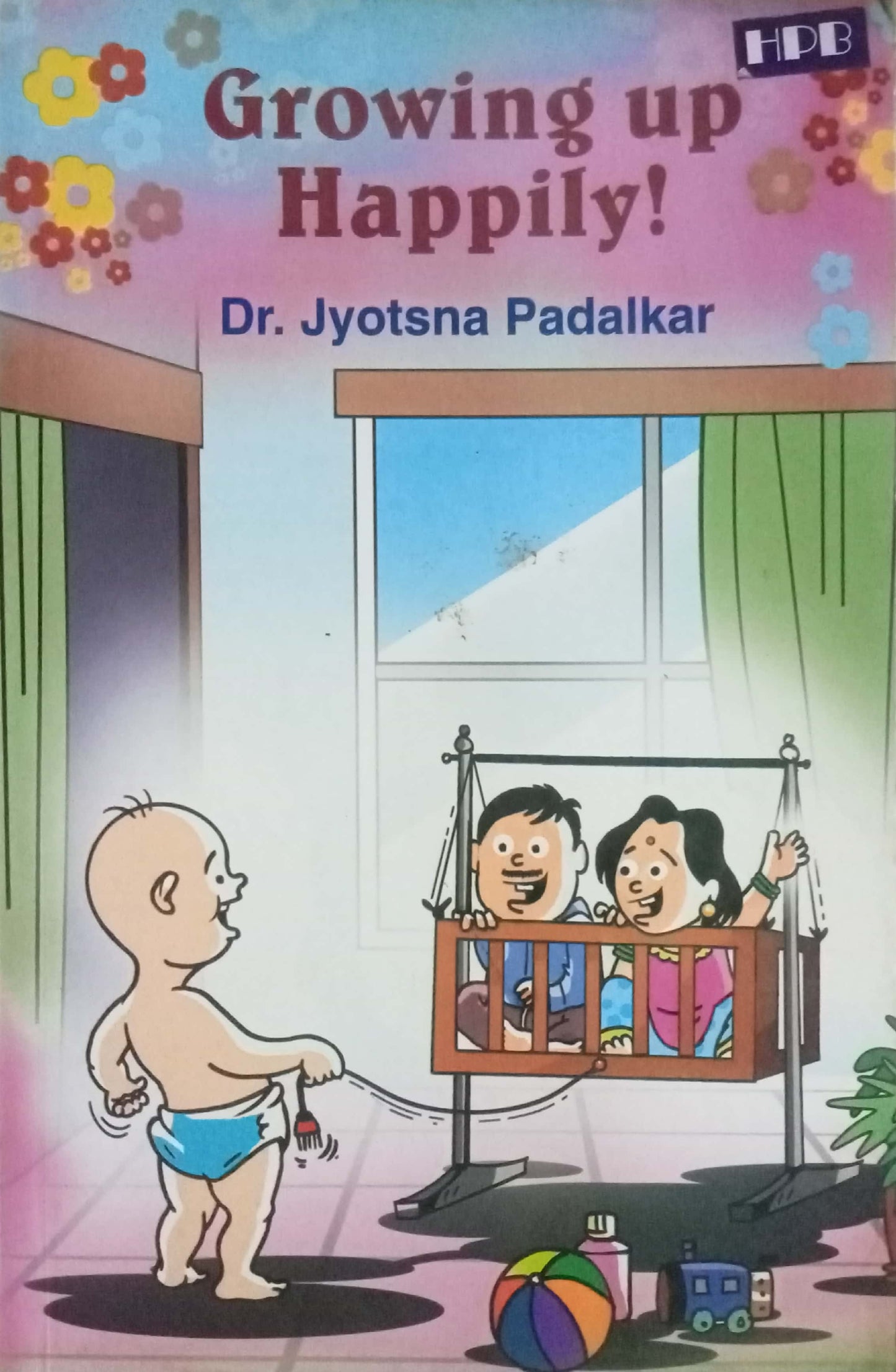 Growing Up Happily by Dr. Jyotsna Padalkar