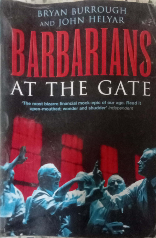Barbarians At The Gate by Bryan Burrough