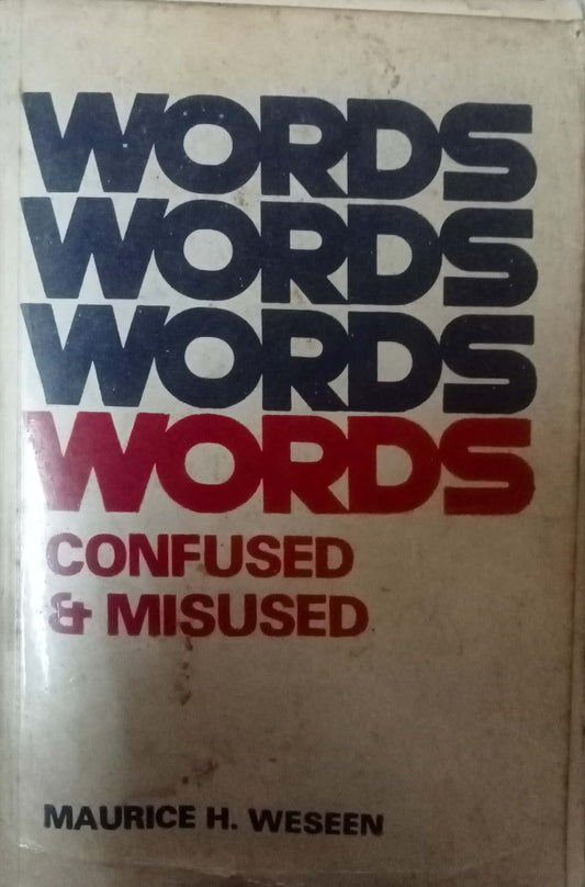 Words Confused & Misused by Maurice H. Weseen
