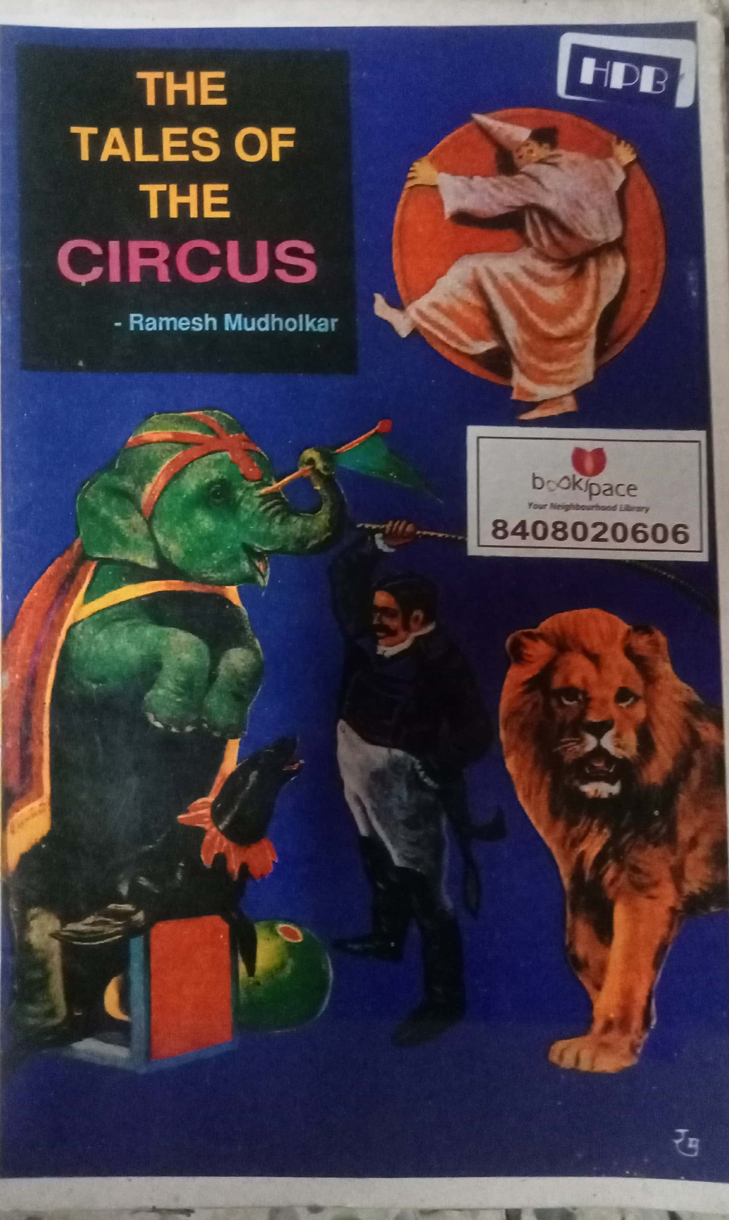 The Tales Of The Circus by Ramesh Mudholkar