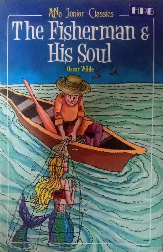 The Fisherman & His Soul by Oscar Wide