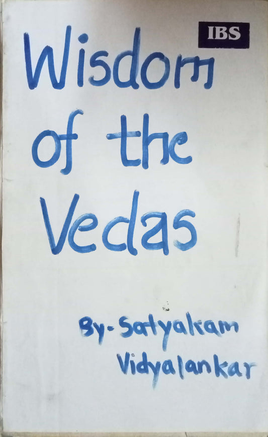 Wisdom OF The Vedas by Satyakam Vidyalankar