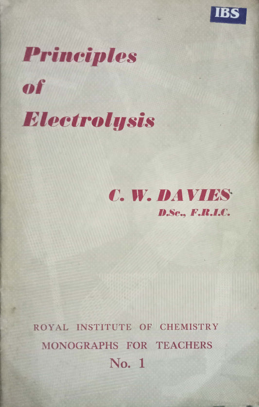 Principles Of Electrolysis by C.W. Davies