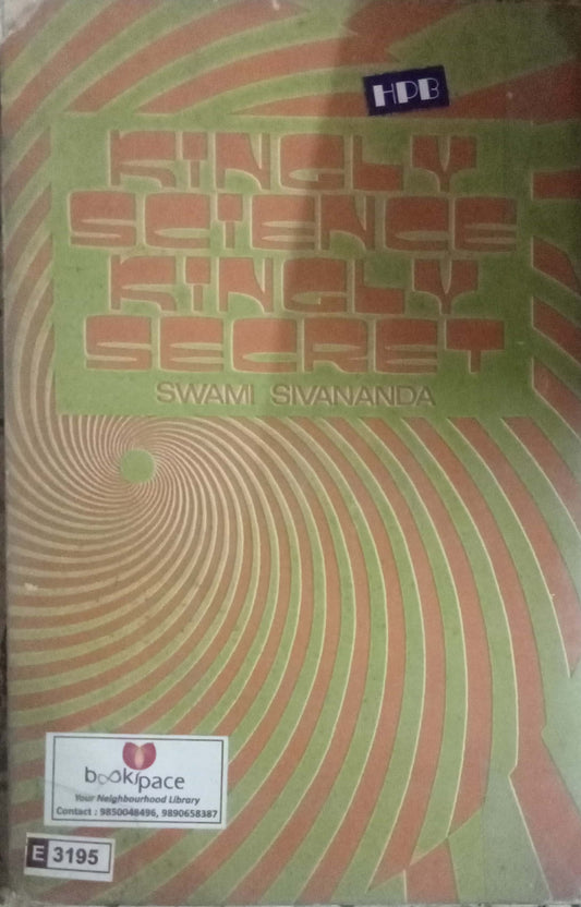 Kingly Science Kingly Secret by Sri Swami Sivananda