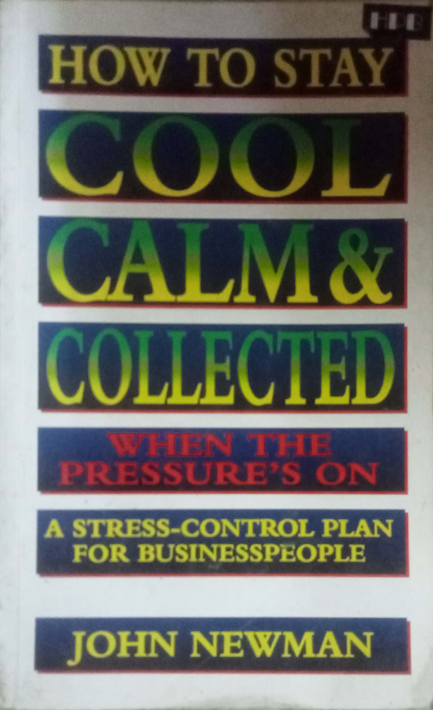 How To Stay Cool Calm & Collexted When The Pressure's On by John Newman