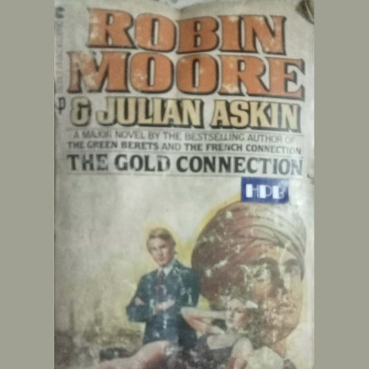 The Gold Connection by Robin Moore