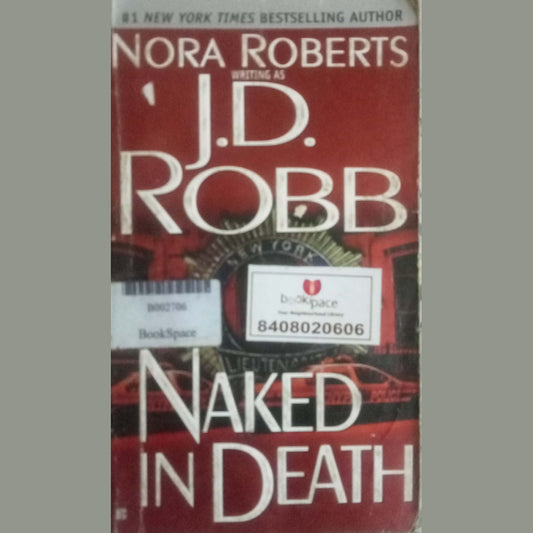 Naked In Death by Nora Roberts