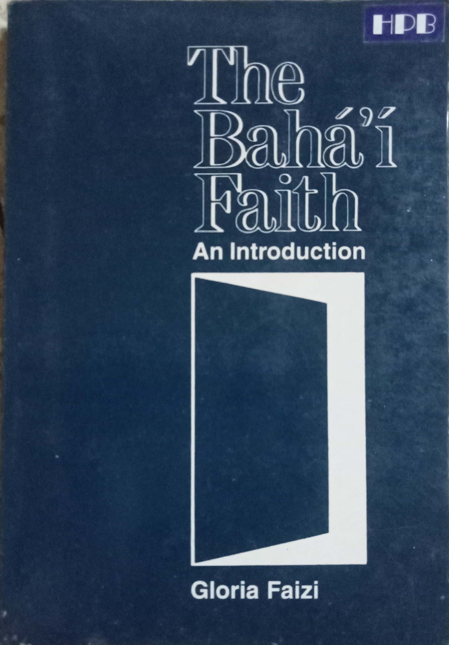 The Baha'i Faith by Gloria Faizi