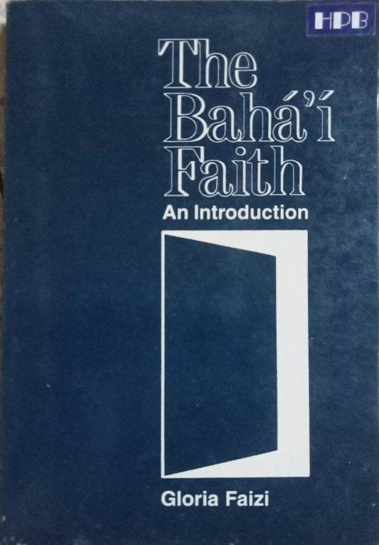 The Baha'i Faith by Gloria Faizi