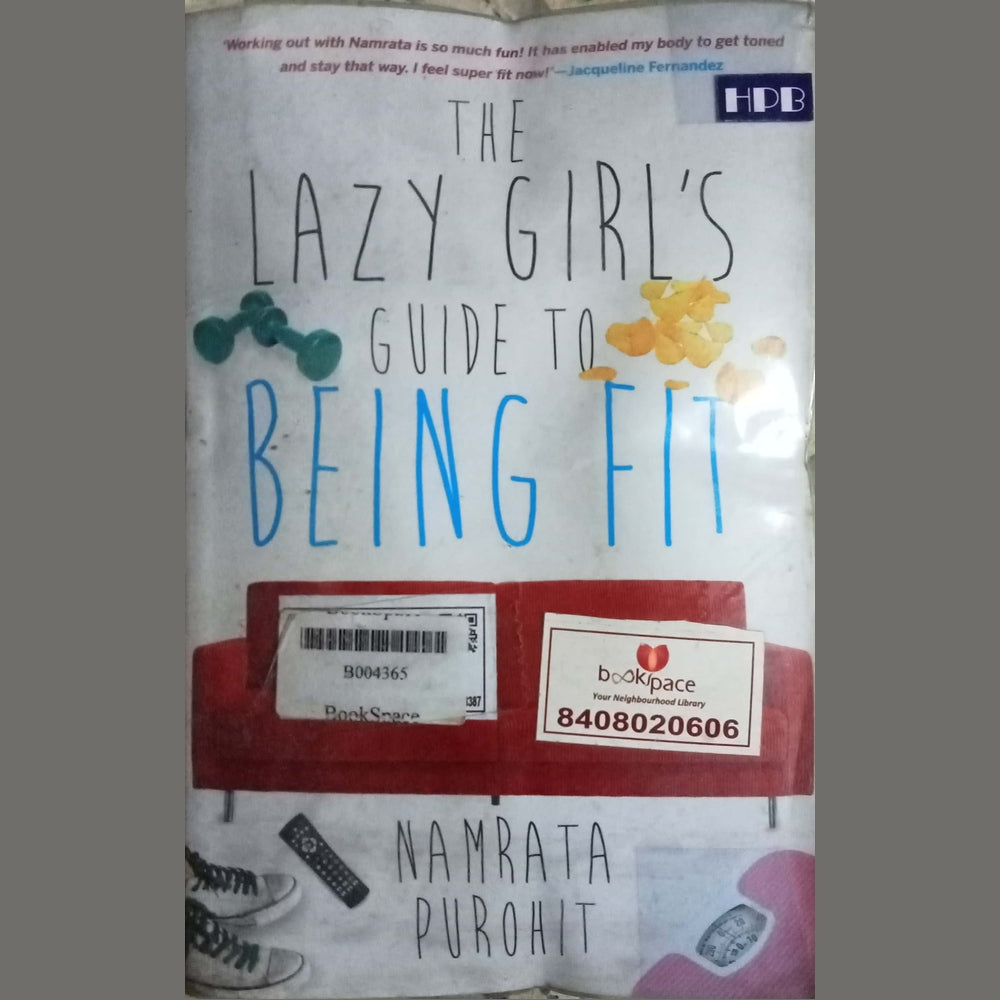 The Lazy Girl's Guide To Being Fit by Namrata Purohit