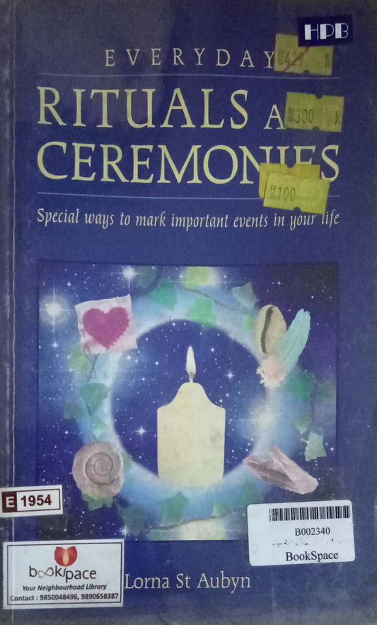 Everyday Rituals And Ceremonies by Lorna St Aubyn