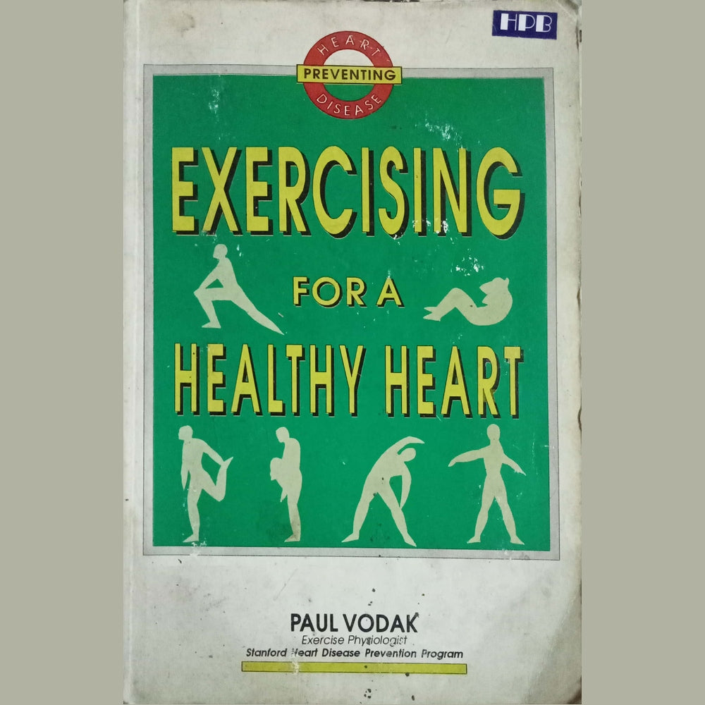 Exercising For A Healthy Heart by Paul Vodak