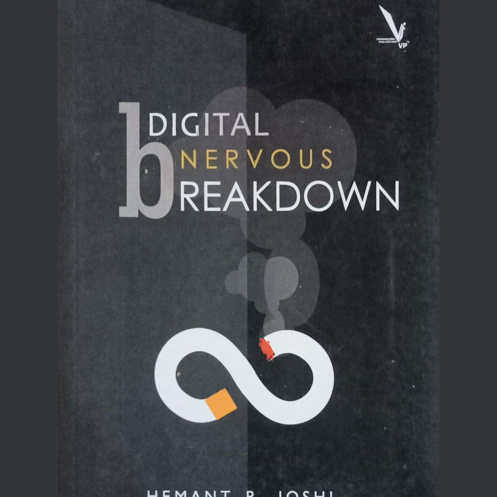 Digital Nervous Breakdown by Hemant R. Joshi