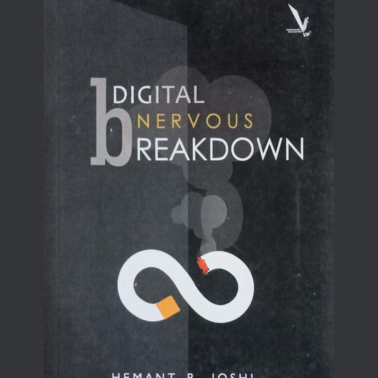 Digital Nervous Breakdown by Hemant R. Joshi