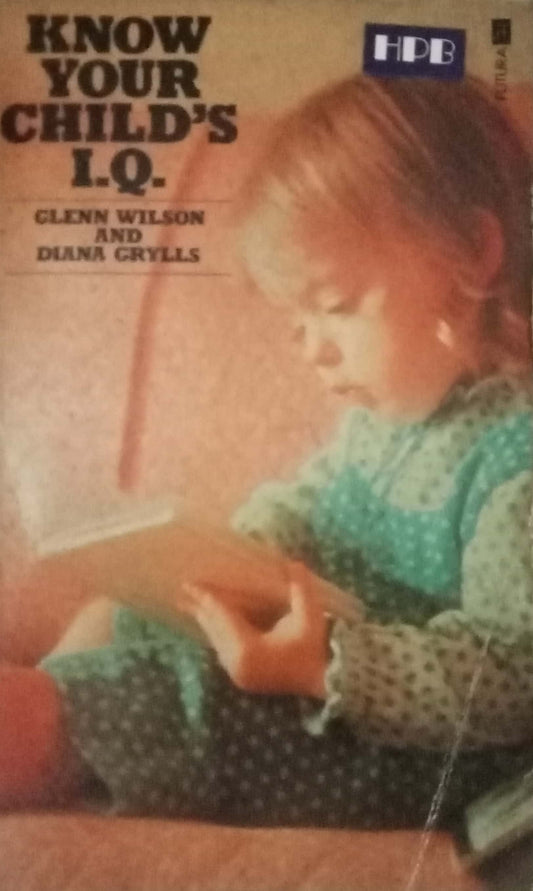 Know Your Child's I.Q. by Glenn Wilson