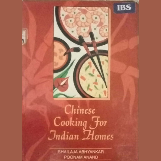 Chinese Cooking For Indian Homes by Shailaja Abhyankar