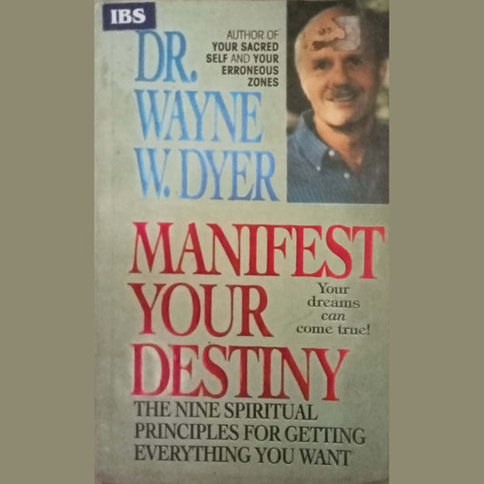 Manifest Your Destiny by Dr. Wayne W. Dyer