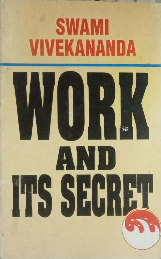 Work And Its Secret by Swami Vivekanandas