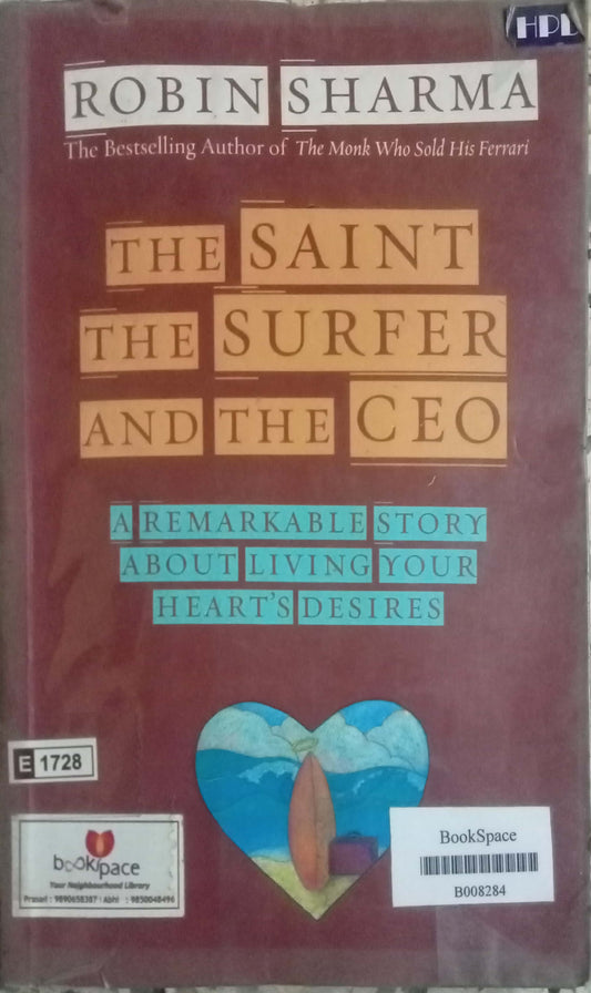 The Saint The Surfer And The CEO by Robin  Sharma