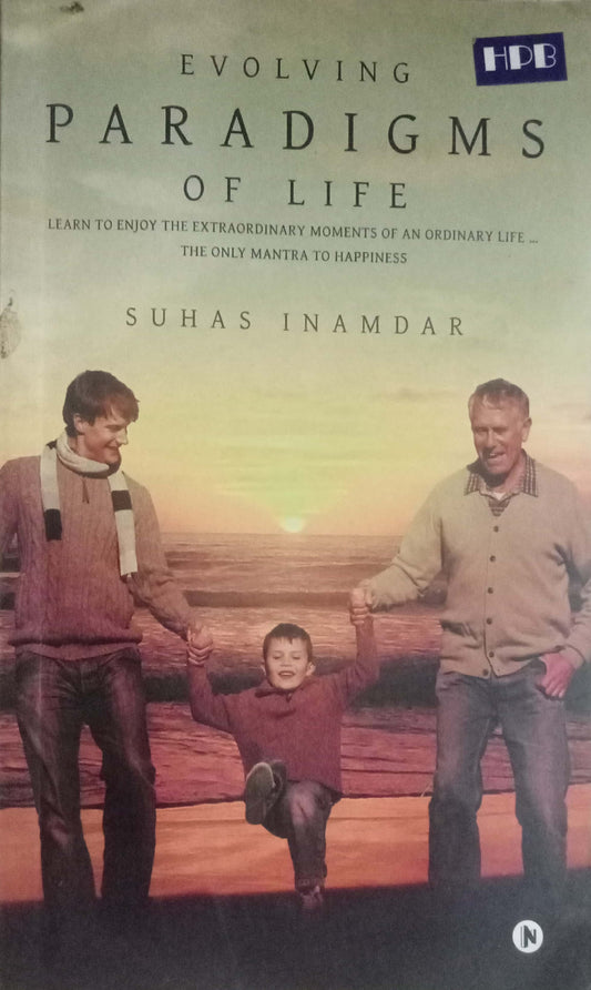 Evolving Paradigms Of Life by Suhas Inamdar