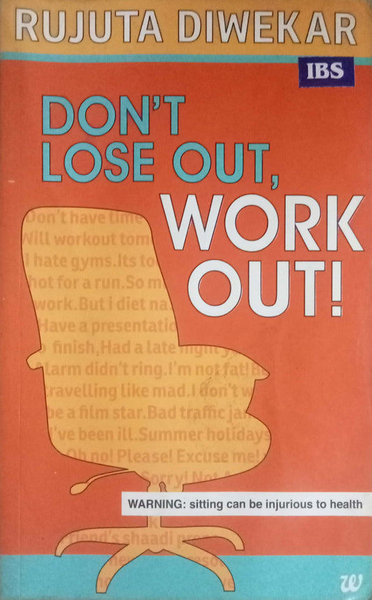 Don't Lose Out,Work Out by Rujuta Diwekar