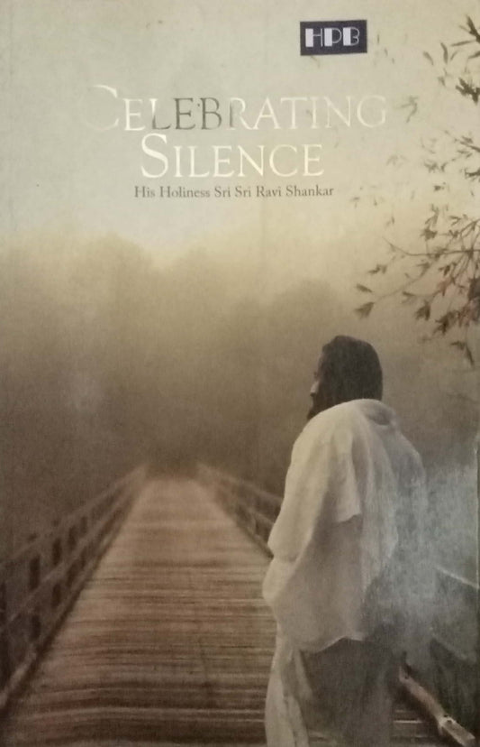 Celenrating Silence by Shri Shri Ravi Shankar