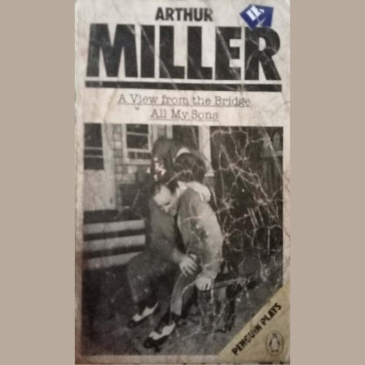 A View From The Bridge All My Bons by Arthur Miller
